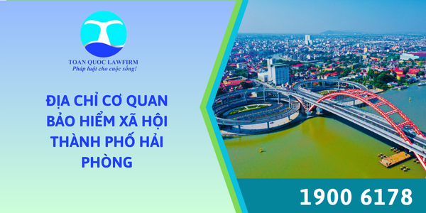 Địa chỉ nhận bảo hiểm xã hội thành phố Hải Phòng