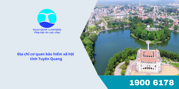 Địa chỉ cơ quan bảo hiểm xã hội tỉnh Tuyên Quang