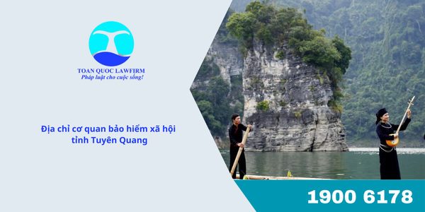 Địa chỉ cơ quan bảo hiểm xã hội tỉnh Tuyên Quang