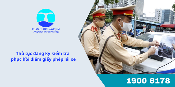 Thủ tục đăng ký kiểm tra phục hồi điểm giấy phép lái xe