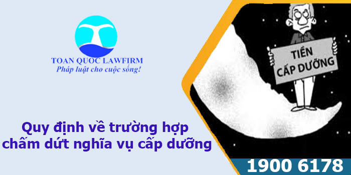 Quy định về trường hợp chấm dứt nghĩa vụ cấp dưỡng
